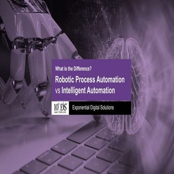 Robotic Process Automation vs Intelligent Automation