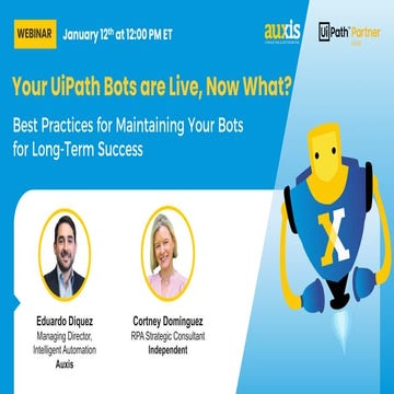Your UiPath Bots are Live, Now What?