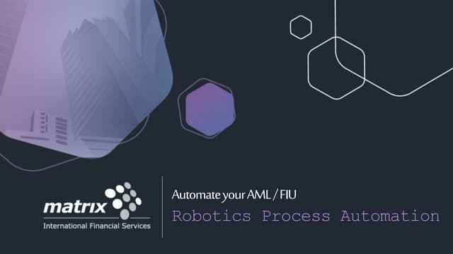 Robotic Automation Process (RPA) Webinar - By Matrix-IFS
