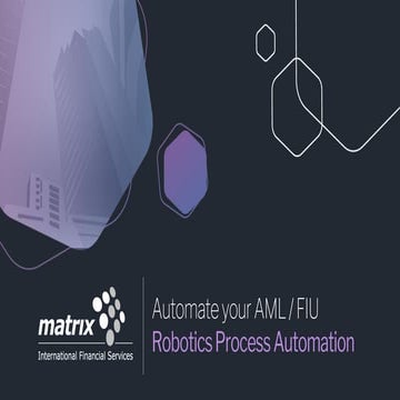 Robotic Process Automation (RPA) Webinar - By Matrix-IFS