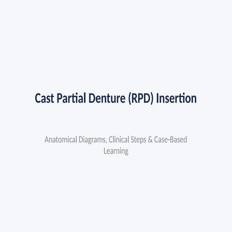 RPD_Advanced_With_Anatomical_Diagrams_And_Cases.pptx