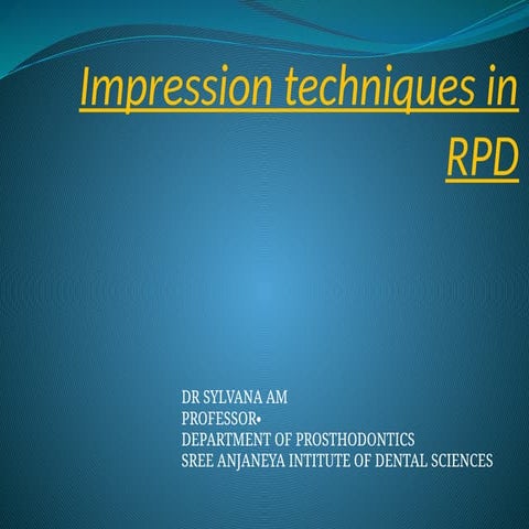 IMPRESSION TECHNIQUES IN REMIVABLE PARTIAL DENTURE