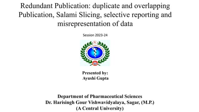 Redundant Publication: duplicate and overlapping Publication, Salami Slicing,...