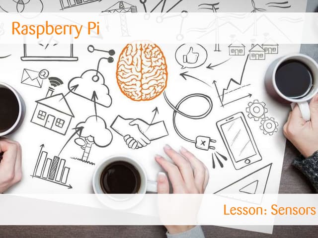 Raspberry Pi Sensors Tutorial