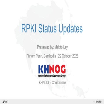 KHNOG 5: RPKI Status Update