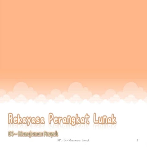 Rpl   04 - manajemen proyek dan kuis 1