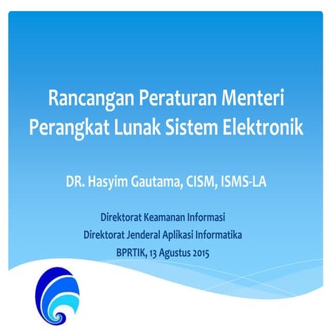 Diskusi Publik RPM Perangkat Lunak Sistem Elektronik_DR Hasyim Gautama