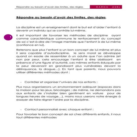 Répondre au besoin d’avoir des limites, et des règles.