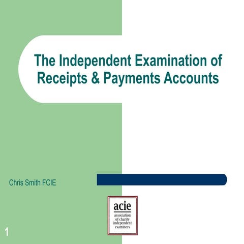 The Independent Examination of Receipts & Payments Accounts