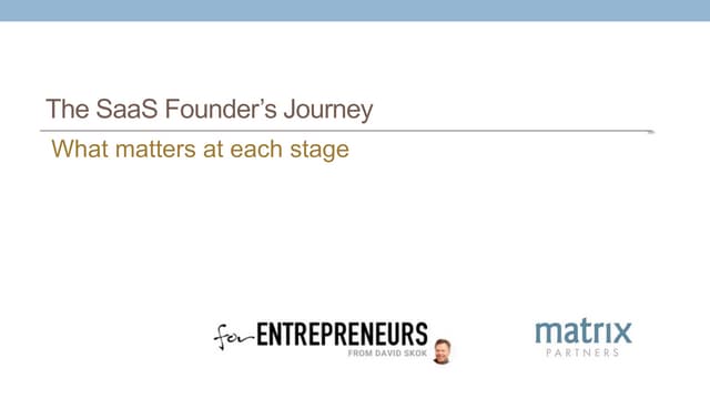 The SaaS Founder's Journey - What matters at each stage