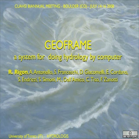 GEOFRAME: a system for doing hydrology by computer