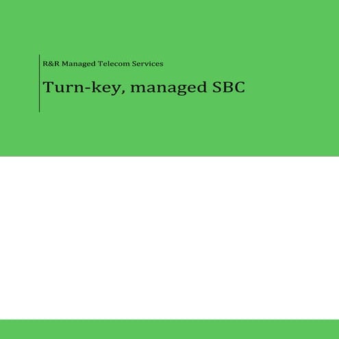 R&R managed Sonus SBC7000 and SBC9000