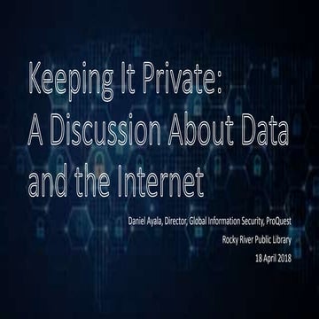 Keeping it Private - A Discussion About Data and the Internet