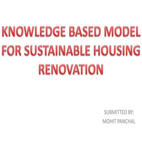 KNOWLEDGE BASED MODEL FOR SUSTAINABLE HOUSING RENOVATION