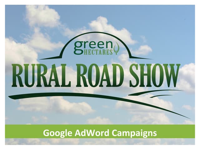 Green Hectares Rural Tech Workshop - Google Adwords Campaign