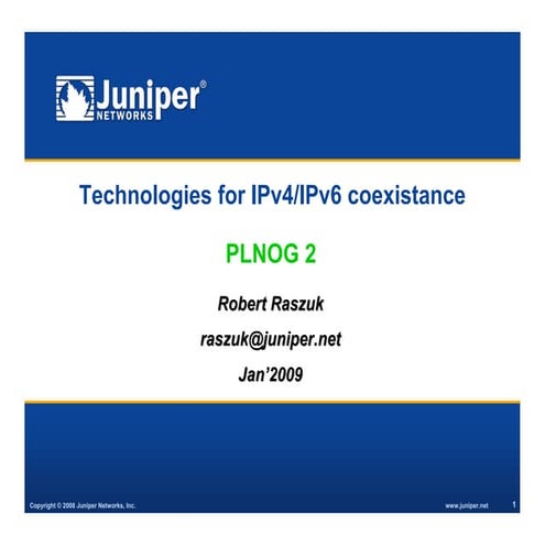 Robert Raszuk - Technologies for IPv4/IPv6 coexistance