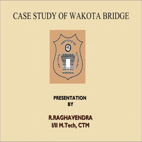 CASE STUDY OF WAKOTA BRIDGE