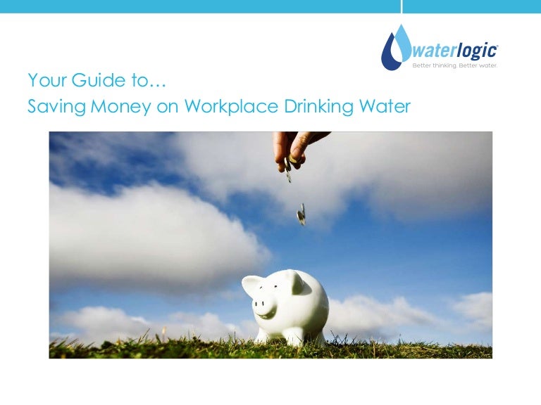 Guide to Cost Saving costs for your Drinking Water in the Workplace