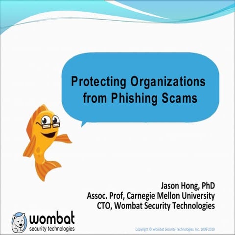 Protecting Organizations from Phishing Scams, for RSA Webinar in Sep2010