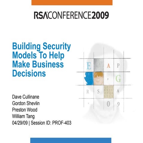 RSA Conference 09 - Building Security Models to Support Business Decisions 09...