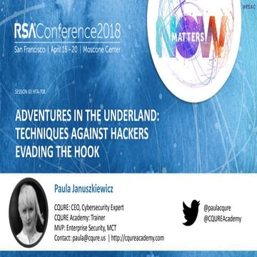 RSA 2018: Adventures in the Underland: Techniques against Hackers Evading the...
