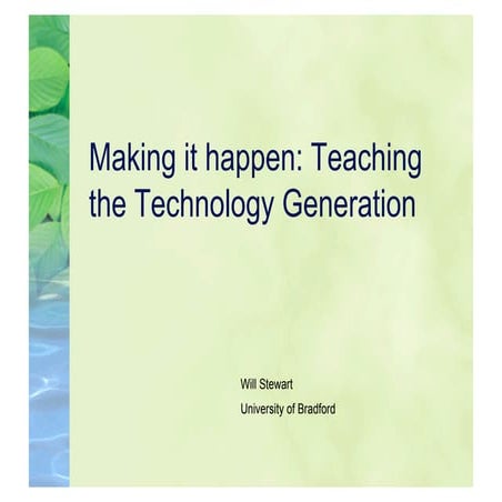 Making it happen: teaching the technology generation | PDF