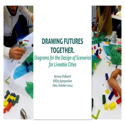 Drawing Futures Together. Diagrams for the Design of Scenarios of Liveable Ci...