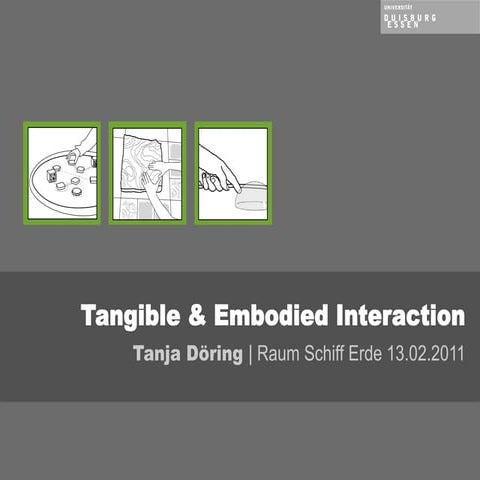 Tangible &amp; Embodied Interaction @RSE11