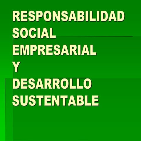 Responsabilidad Social Y Desarrollo Sustentable Ppt