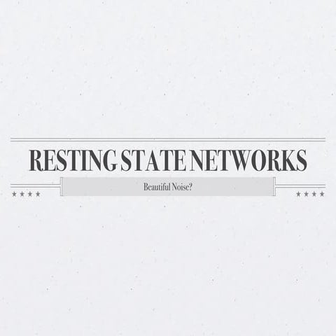 Resting-state fMRI: Beautiful Noise?