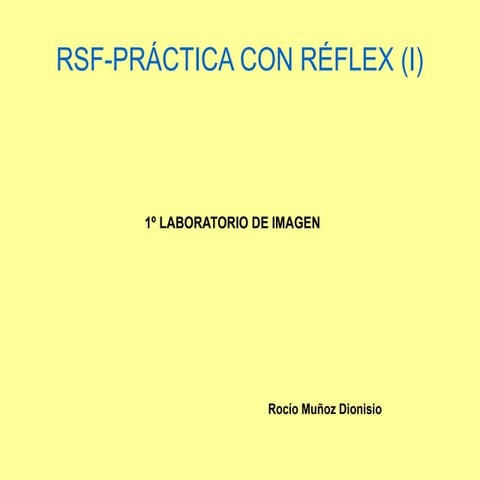 RSF-PRÁCTICA CON RÉFLEX (I)
