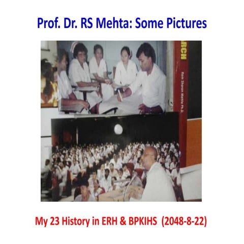 RS MEHTA Photos 24 yrs in BPKIHS.ppsx