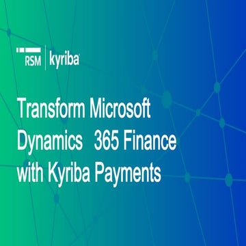 Transform Microsoft Dynamics 365 Finance with Kyriba Payments