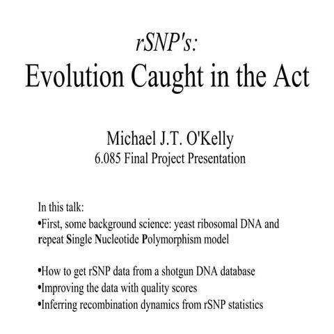 rSNP's:Evolution Caught in the Act