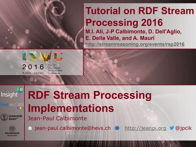 RDF Stream Processing Tutorial: RSP...