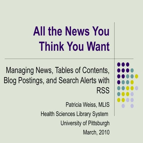 All the News You Think You Want: Managing News, Tables of Contents, Blog Post...
