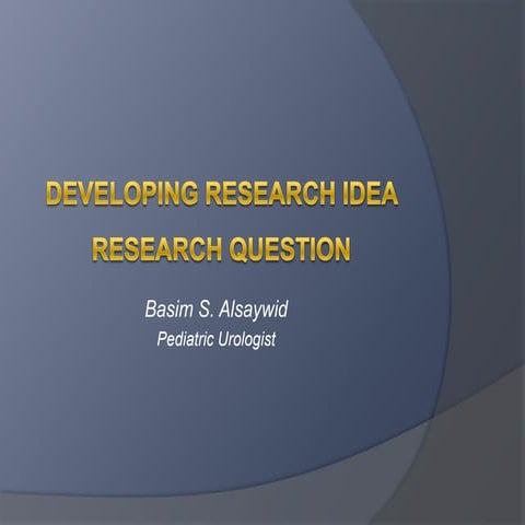 RSS 2012 Developing Research Idea and Question
