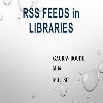 RSS feeds (Really Simple Syndication and Rich Site Summary) by Gaurav Boudh