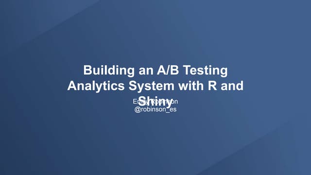 Building an A/B Testing Analytics System with R and Shiny
