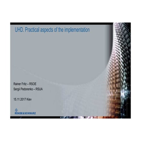 R&S. UH. Practical aspects of the implementation