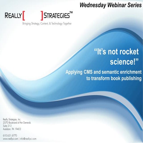 “It’s not rocket science!”  Applying CMS and semantic enrichment to transform...