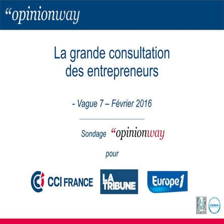 Grande consultation des entrepreneurs - Vague 7 - Février 2016