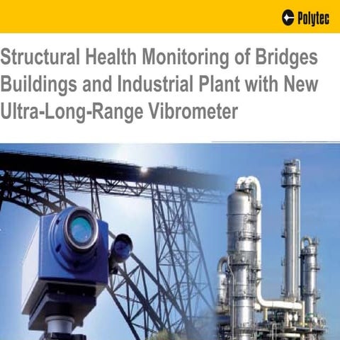Structural Health Monitoring of Bridges Buildings and Industrial Plant with N...