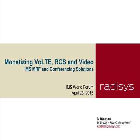 Monetizing VoLTE, RCS and Video; IMS MRF and Conferencing Solutions