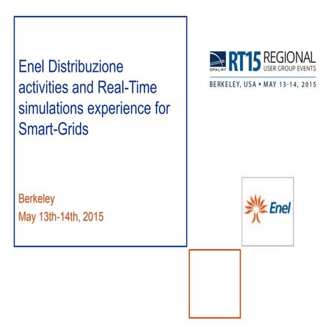 RT15 Berkeley | Enel Distribuzione activities and Real-Time simulations exper...