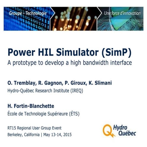 RT15 Berkeley | Power HIL Simulator (SimP) A prototype to develop a high band...