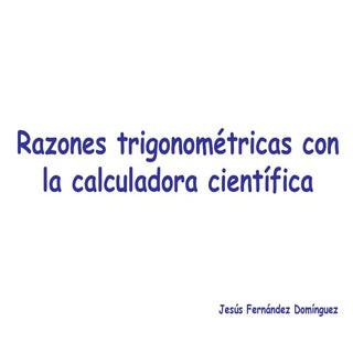 Razones trigonométricas con la calc...