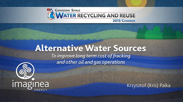 Shale Canada Water Recycling and Reuse 2015 Congress 