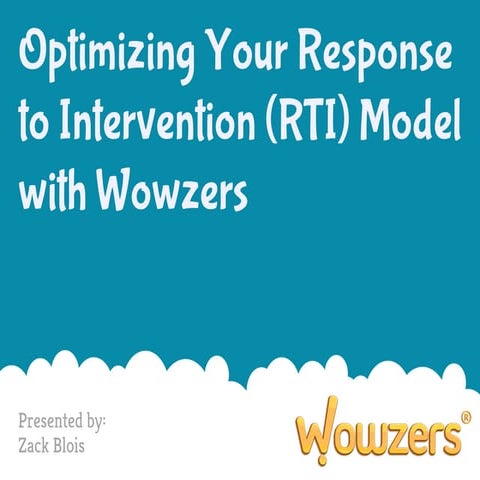Optimizing your Response to Intervention (RTI) Model with Wowzers Online Math