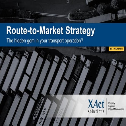 Route-to-Market Strategy - The hidden gem in your transport operation?